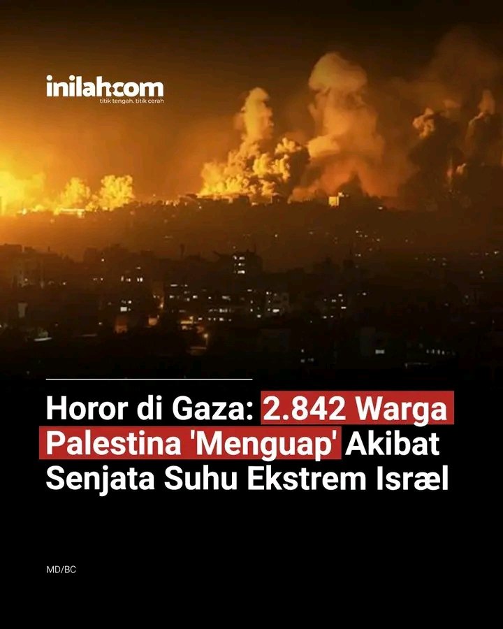 21_mozza's tweet image. NEWS 🇸🇩

Perang di Jalur #Gaza telah mencapai level kengerian !!

Sekitar 2.842 warga Palestina dilaporkan menghilang tanpa jejak.
Mereka tidak hanya tewas, namun secara harfiah 'menguap' akibat penggunaan senjata bersuhu sangat tinggi oleh militer Israel.