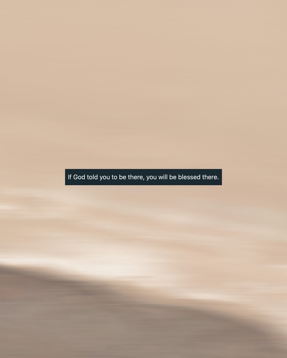 Where God sends you, He sustains you.