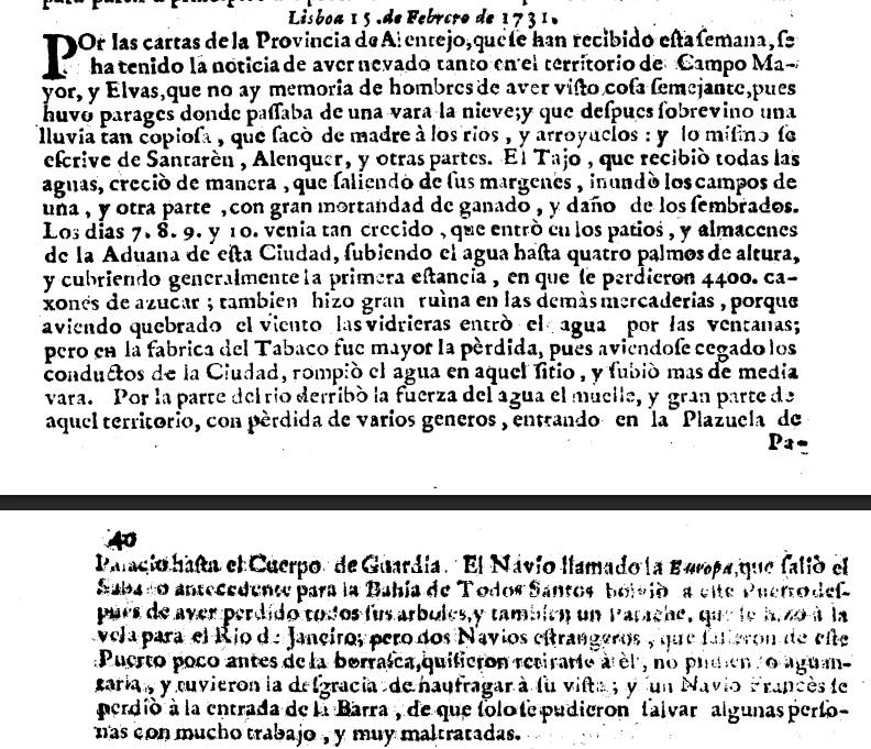 Noticia en la que se puede leer con gran detalle el efecto de las lluvias y nieve ocurridas en Portugal, a mediados de febrero de 1731, la gran crecida del Tajo y las inundaciones consecuentes.