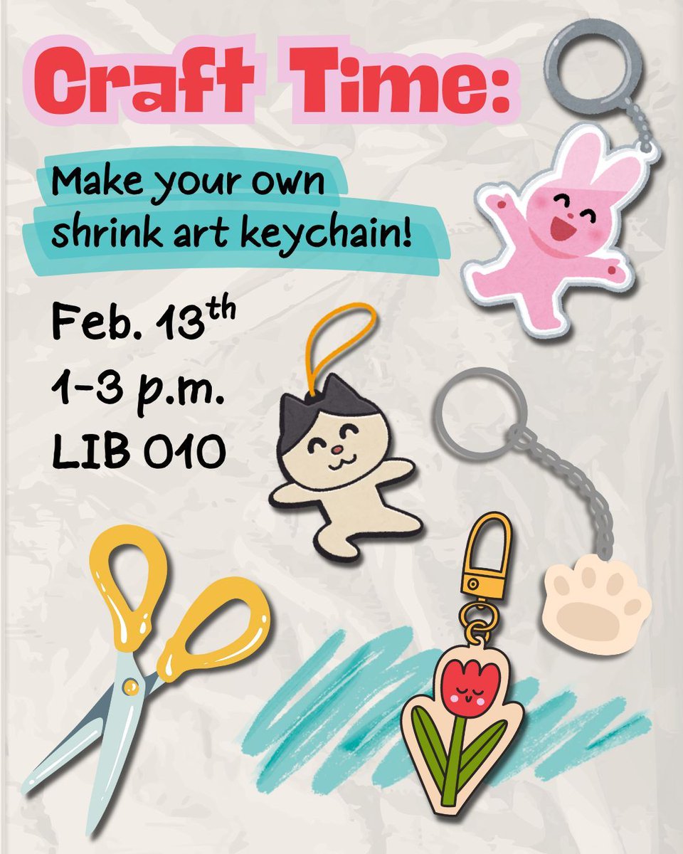Time for another craft day! We will be making shrink art keychains in room 010 from 1-3 pm on Friday, Feb. 13th. We hope to see you there!