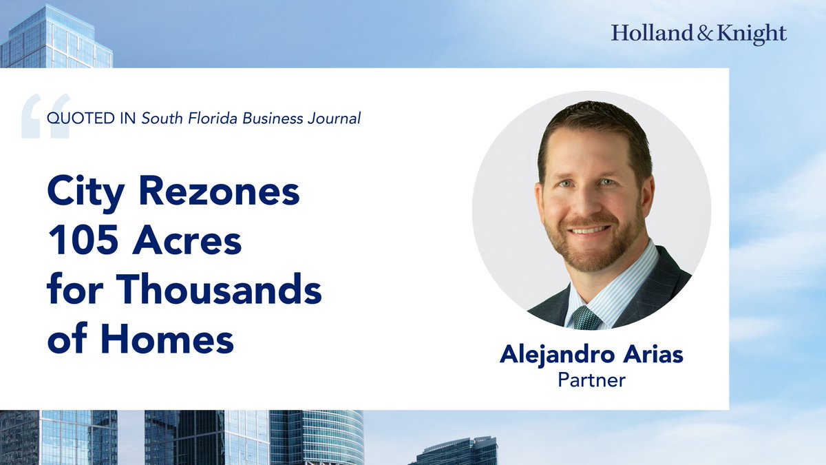 Holland_Knight's tweet image. #RealEstate attorney Alejandro Arias was quoted in @SFBJNews' coverage of the Sweetwater City Commission's approval of the Flagler City Center District, a 105-acre mixed-use development consisting of up to 6,000 #residential units. He highlighted the "transformative" impact of