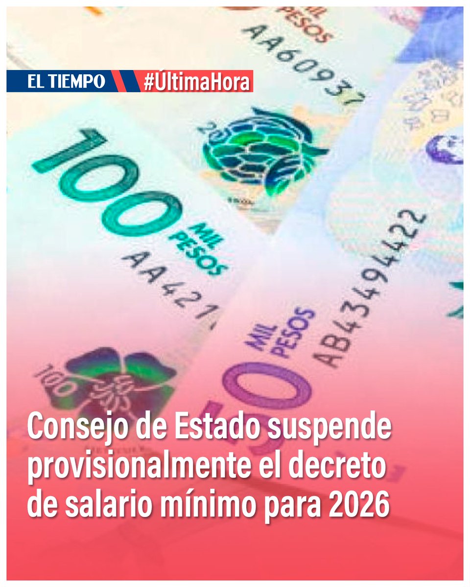 #UltimaHoraET | 🔴 El Consejo de Estado acaba de suspender el decreto con el que el Gobierno fijó el salario mínimo para 2026. Los detalles ⬇️ eltiempo.com/justicia/corte…