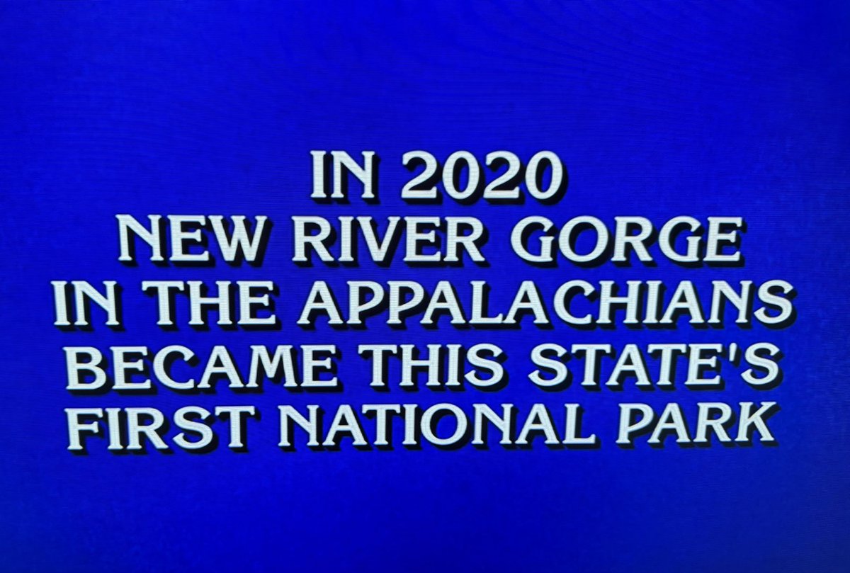SenCapito's tweet image. Excited to see @NewRiverNPS featured on @Jeopardy this week. Proud of our efforts to make @NewRiverNPS WV’s first national park and preserve! #almostheaven #Jeopardy