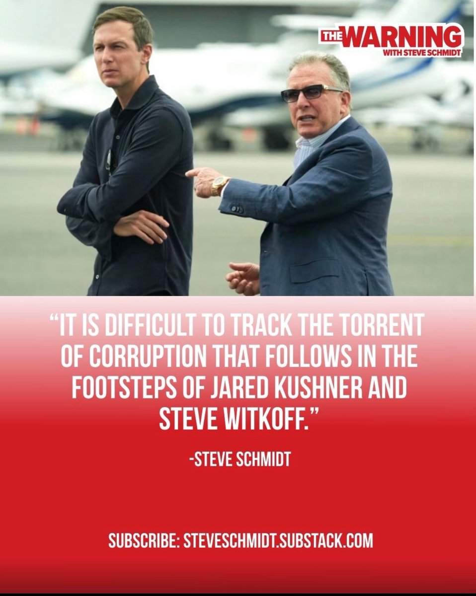 SteveSchmidtSES's tweet image. There are no words to adequately describe the depravity of the theft and betrayal of the United States of America by Jared Kushner and Steve Witkoff.