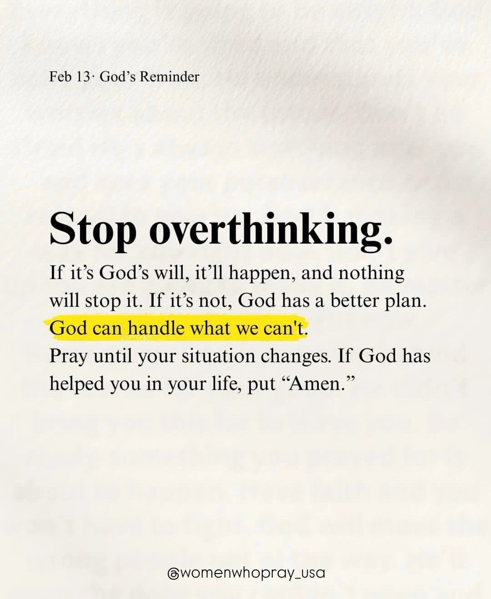 Stop overthinking. If it's God's will, it'll happen,