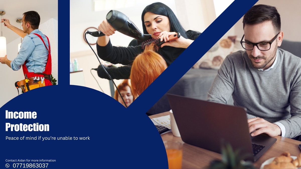 What if you were unable to work through accident or illness?  How would you pay the bills?  Income Protection offers peace of Mind of regular income if you’re unable to work through illness.  Contact Aidan on 07719863037 for details of affordable income protection.