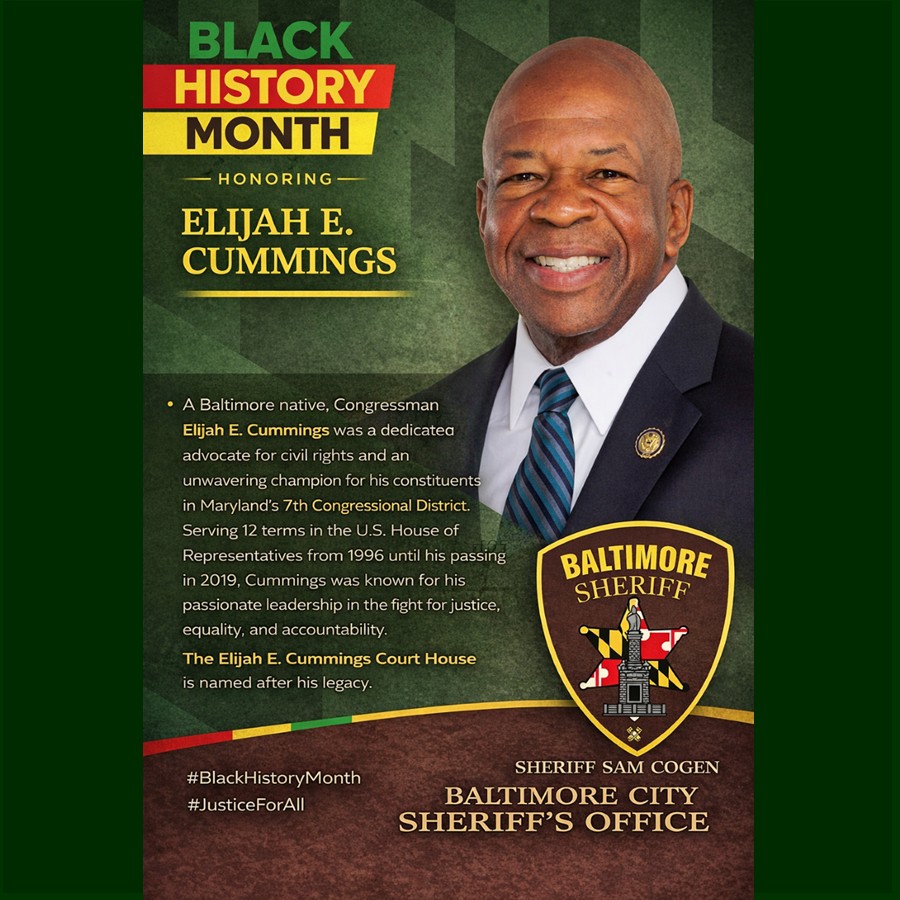 We honor the legacy of Elijah E. Cummings, a tireless advocate for civil rights, public service, and accountability.

The Elijah E. Cummings Courthouse reflects his lifelong commitment to justice and fairness—values that continue to guide the work of the Baltimore City Sheriff’s