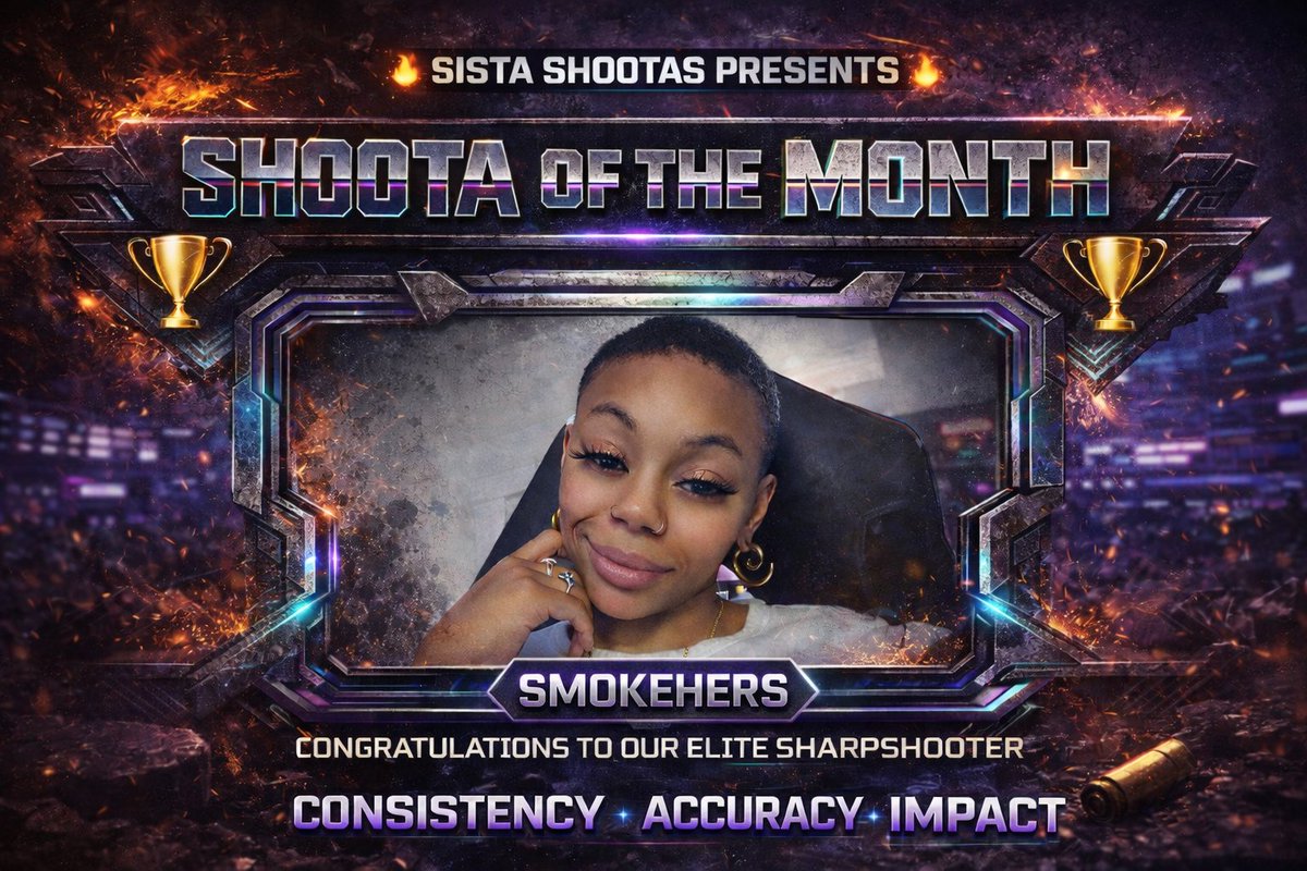 💥SHOOTA OF THE MONTH💥
<a href="/smoke_hers/">☁️ SmokeHers For Twitch Partner 🫶🏽</a> 
Thank you for your dedication to your division and to the Sista Shootas Community. Congratulations!