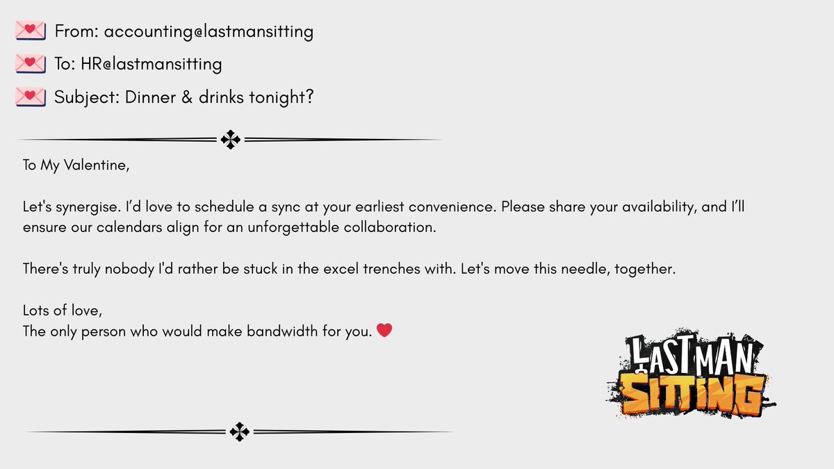 Happy Valentine's Day 💌
Please remember to update HR if you start any inter office relationships.