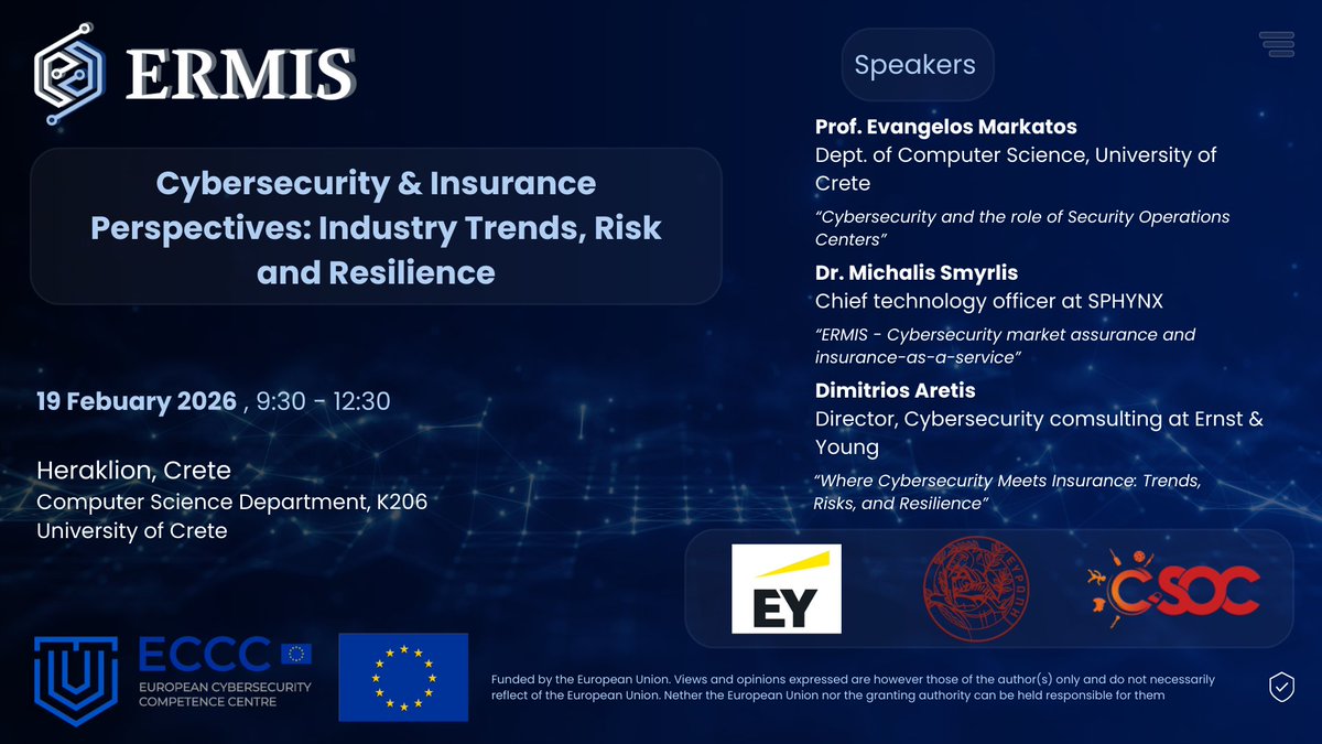 DEP_ERMIS's tweet photo. 📣ERMIS Workshop "Cybersecurity &amp; Insurance Perspectives: Industry Trends, Risk, and Resilience"
|19/02/2026| Heraklion
Cybersecurity &amp; Insurance Perspectives 
🎤 Aretis
🎤 Markatos
🎤 Smyrlis 
📍 Univ. of Crete 
#DEP_ERMIS #cybersecurity https://t.co/UldeMFSgox