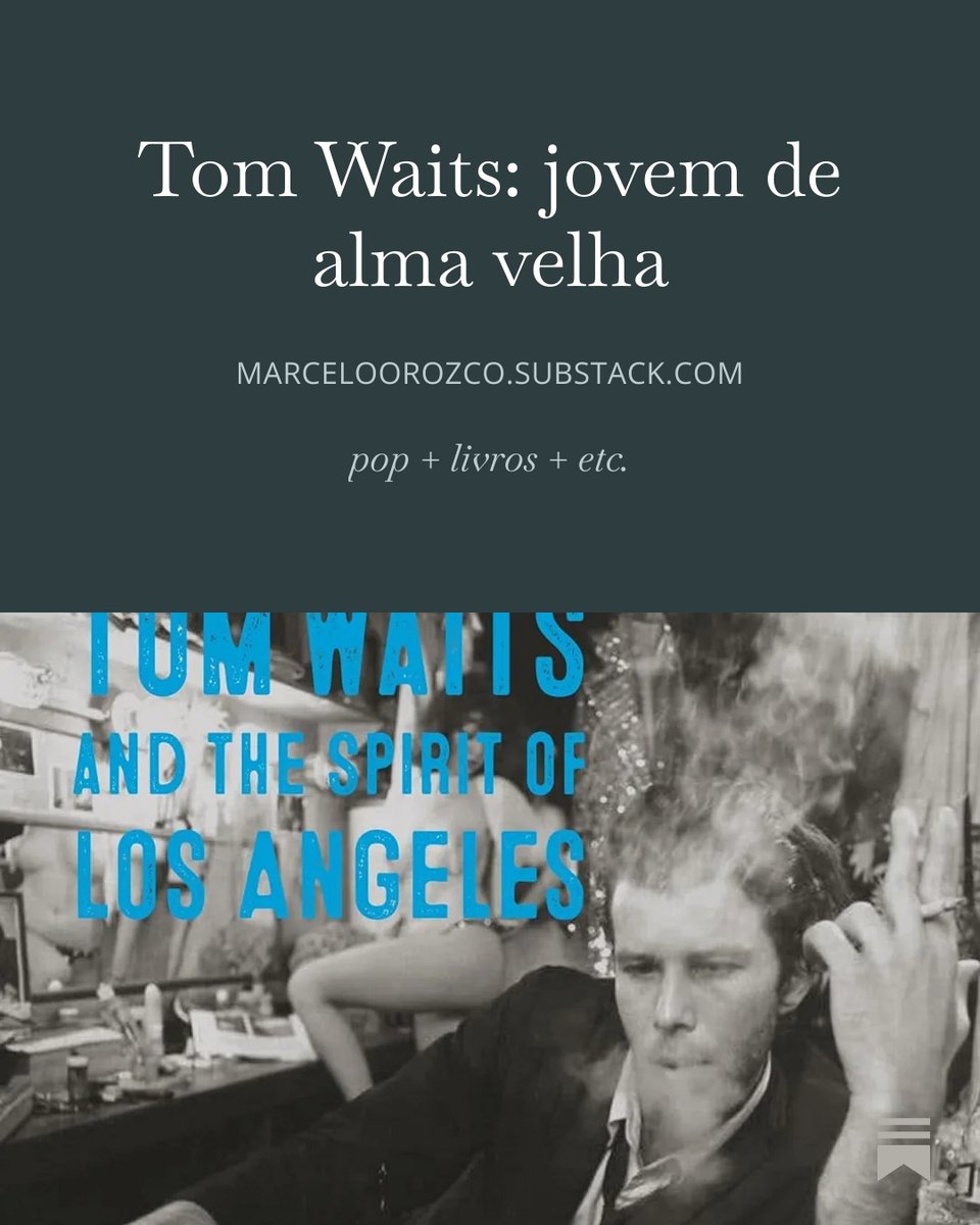 Na newsletter pop + livros + etc., um livro sobre a primeira década de carreira de Tom Waits em Los Angeles, quando ele era um jovem de alma velha que amava jazz

marceloorozco.substack.com/p/tom-waits-jo…