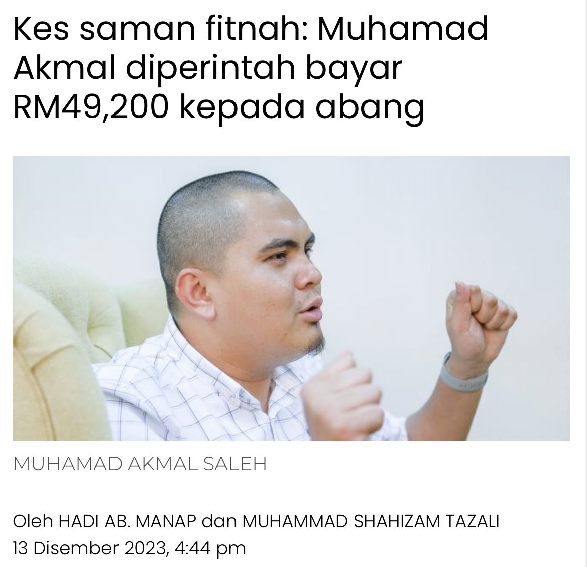 Kau percaya Akmal berjuang untuk kaum Melayu? Sedangkan dengan abang kandung, darah daging sendiri pun dia bergaduh. Sampai kena selesaikan di mahkamah.
