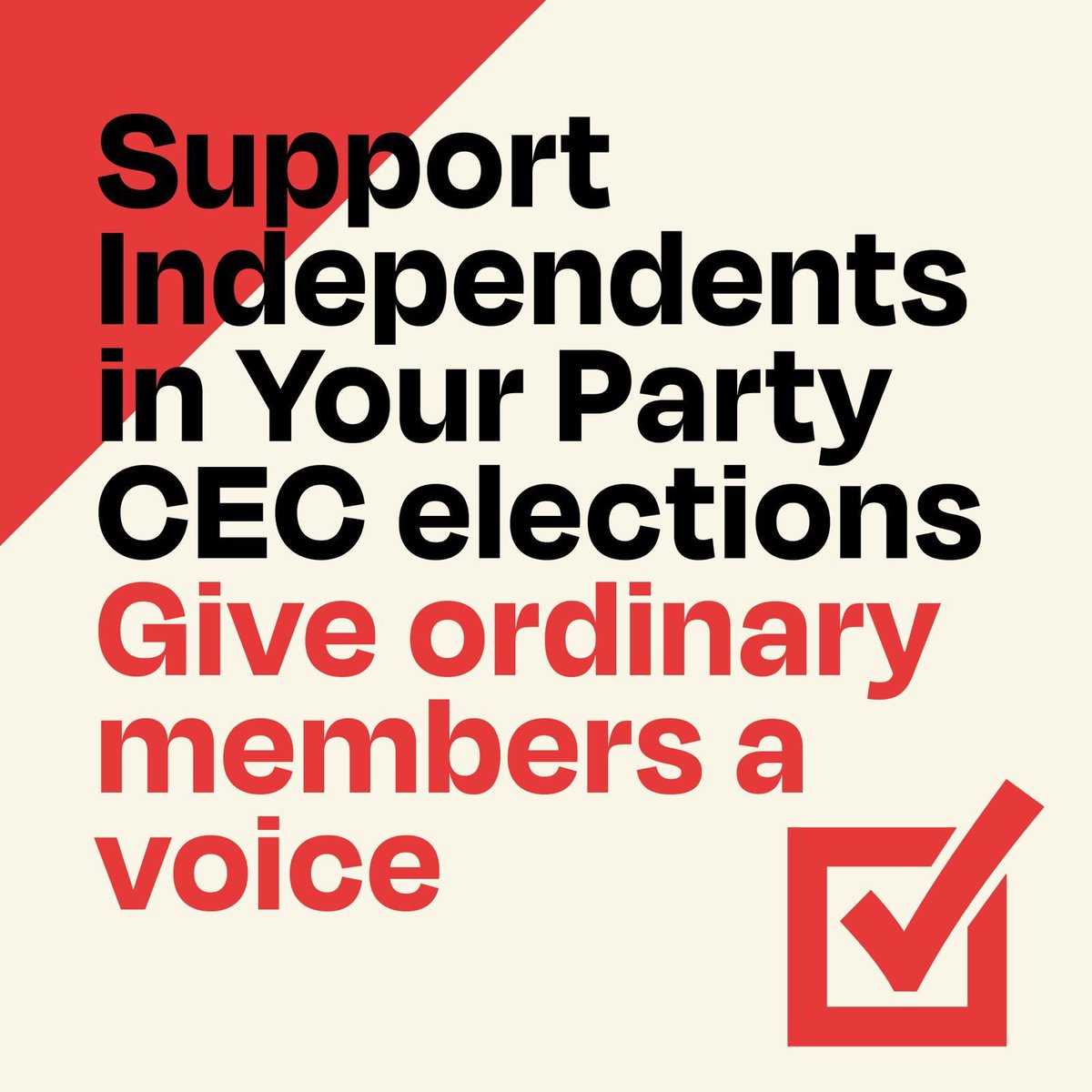 10 days left to vote in the CEC elections, and polling conducted at the close of the nominations period shows independents to be the preferential choice amongst ordinary members.

Rank your independent candidates in your region as your 1, 2 and 3s.

Find your independent here -