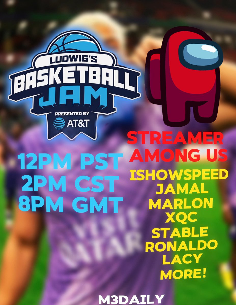 M3Daily's tweet image. 🔔UPDATE! 

LUDWIG BASKETBALL JAM 🏀
12PM PST | 2PM CST | 8PM GMT

STREAMER AMONG US LATER 🔪
