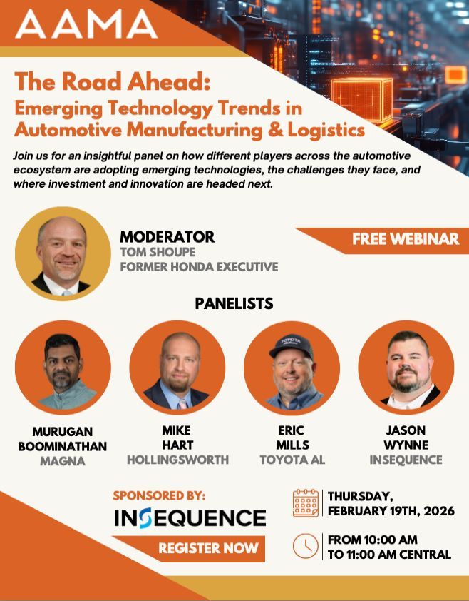 Next Week: The Road Ahead Webinar!

Join us on February 19th at 10:00 a.m. Central to hear practical insights from a panel of industry leaders across the automotive ecosystem. 

Register at: members.automotivealabama.org/ap/Events/Regi…

#AAMA #Insequence #AutomotiveIndustry 

Register here: