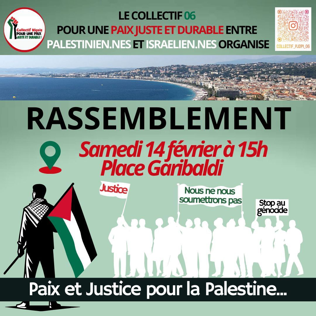 🔴🇵🇸 À l'appel du Collectif 06 Pour une Paix Juste et Durable entre Palestiniens et Israéliens (CPJDPI06) dont La France Insoumise 06 est membre:

Rassemblement 
Samedi 14 Février  à  15h
 à  Nice - Départ Place Garibaldi