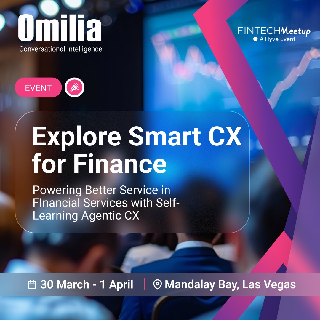 👀 FinTech leaders – find out what’s behind the financial institutions renowned for providing exceptional service.

Join us at  FinTech Meetup (March 30–April 1) in Las Vegas, to see how Omilia is reshaping customer service for the financial sector. Our new Self-Learning Agentic