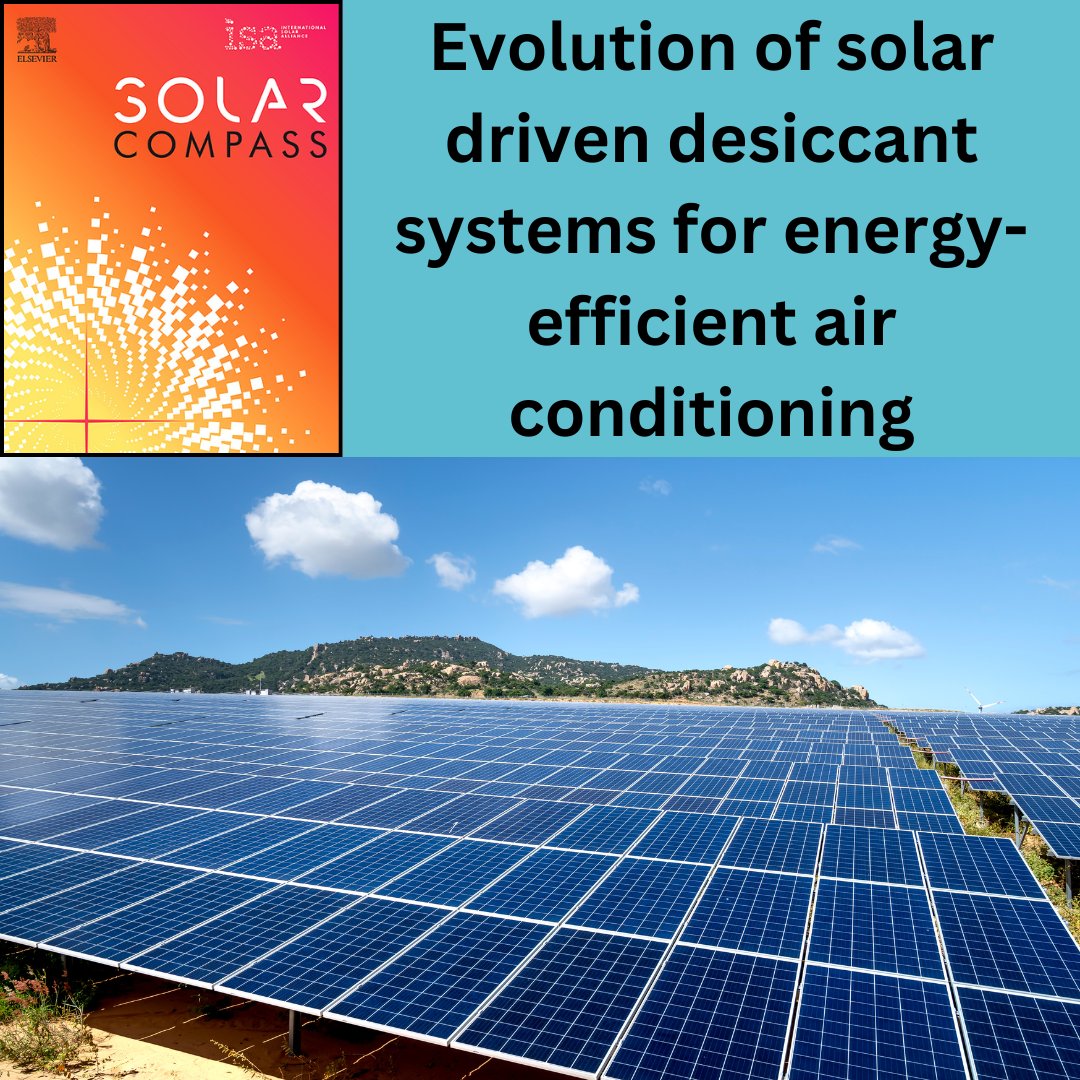In Vol. 14 of <a href="/isasolarcompass/">Solar Compass journal</a>, the open access journal of the <a href="/isolaralliance/">International Solar Alliance</a> published by <a href="/ElsevierConnect/">Elsevier</a> an article details the evolution of solar driven desiccant systems for energy-efficient air conditioning

sciencedirect.com/science/articl…

#SolarEnergy #EnergyEfficiency