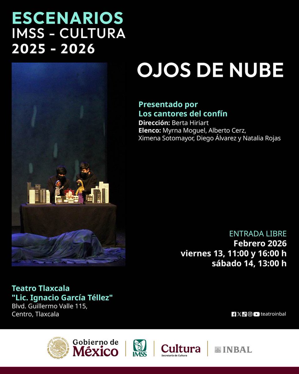 🎭 Escenarios IMSS – Cultura 2025-2026.
Acude al Teatro del #IMSSTlaxcala y disfruta de la obra “Ojos de Nube" función de títeres, totalmente GRATIS.

🧐 Viernes 13 de febrero, 11:00 y 16:00 hrs.
Sábado 14, 13:00 hrs. 

📲 Consulta la cartelera escenariosimsscultura.inba.gob.mx/agenda