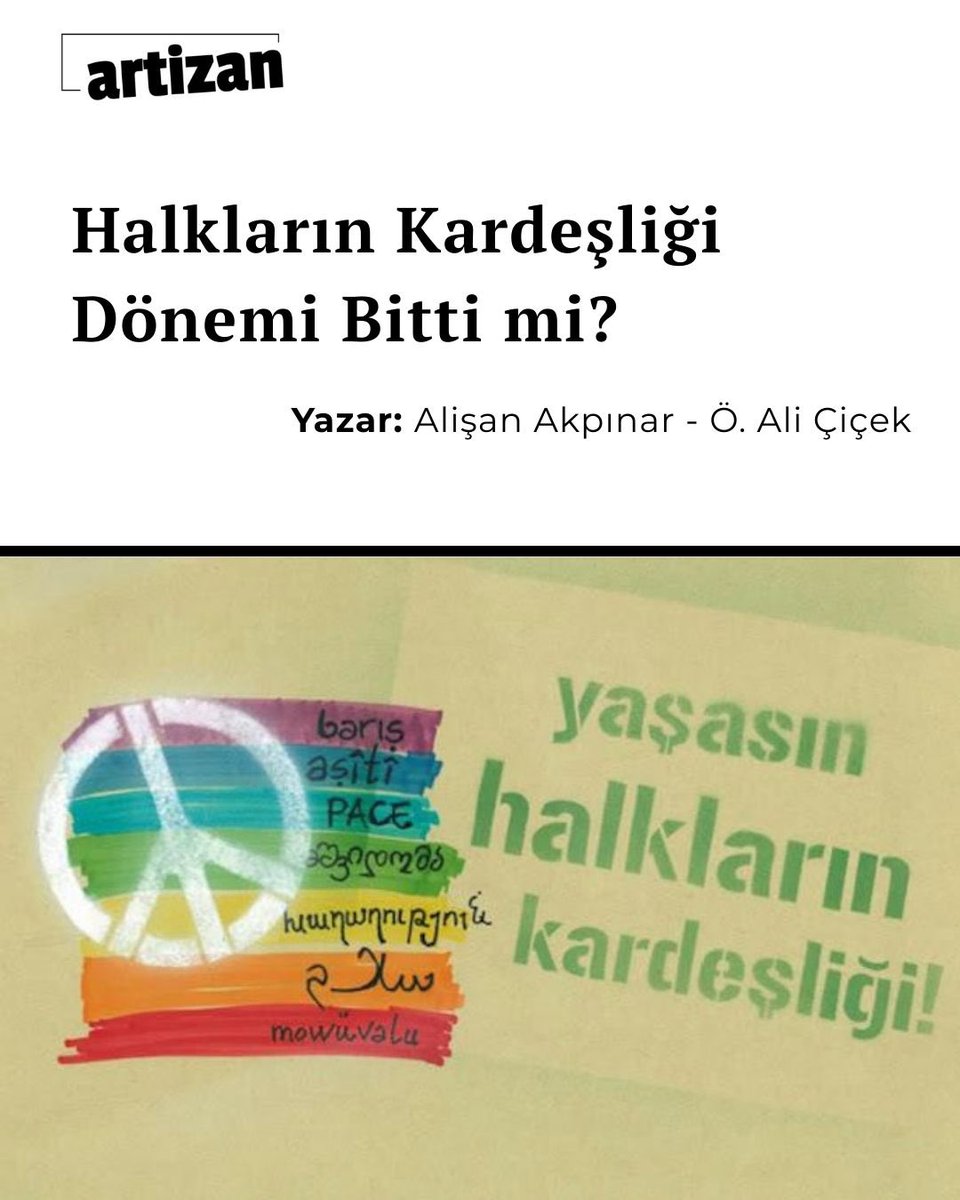 artizancevre's tweet photo. “Halkların Kardeşliği Dönemi Bitti mi?” yazısını okumak için: https://t.co/wQ27n1D4np https://t.co/2HWTtfdCo1