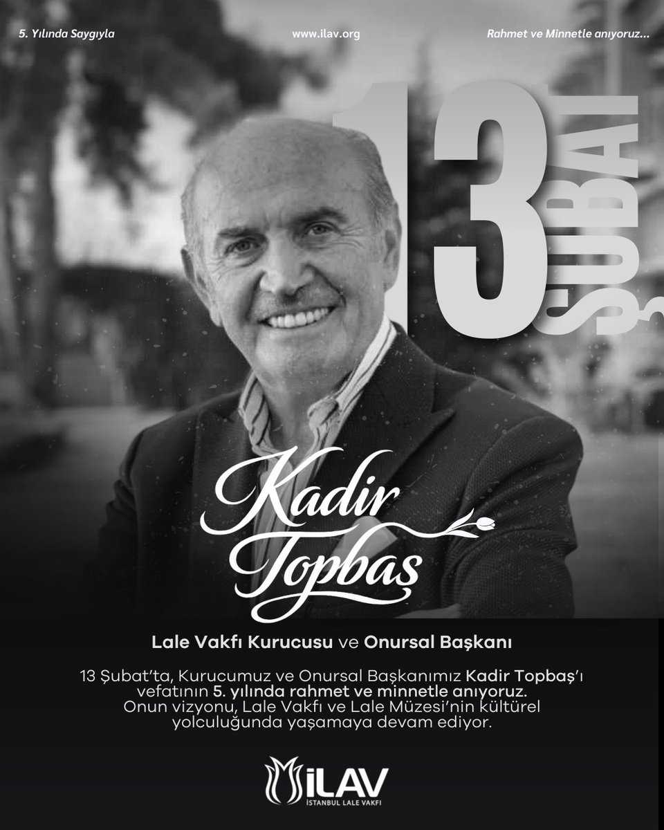 Kurucumuz ve Onursal Başkanımız Kadir Topbaş’ı vefatının 5. yılında rahmet ve minnetle anıyoruz.

Onun vizyonu, Lale Vakfı ve Lale Müzesi’nin kültürel yolculuğunda yaşamaya devam ediyor. 🌷

#KadirTopbaş #LaleVakfı #LaleMüzesi #RahmetleAnıyoruz #13Şubat