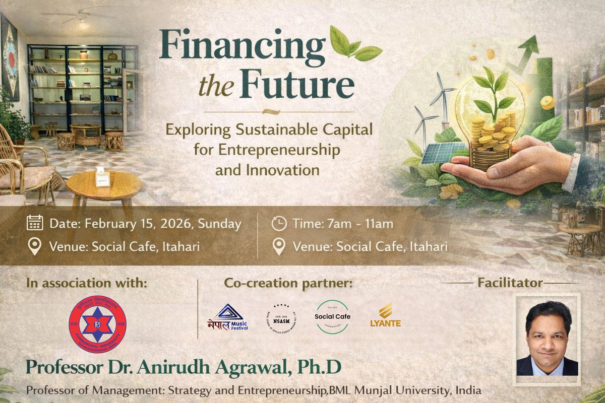 FINANCING THE FUTURE: 
Sustainable Capital for Entrepreneurship and Innovation. 

15 February 2026, Sunday 
(फाल्गुन ३, २०८२) 
Venue: Social Cafe
Himalaya Marg, Sangeet Chowk, Itahari 
Time: 7.00 am Sharp. 

Admission: Free 
** Pre- Registration is Mandatory. 
LIMITED SEATS.