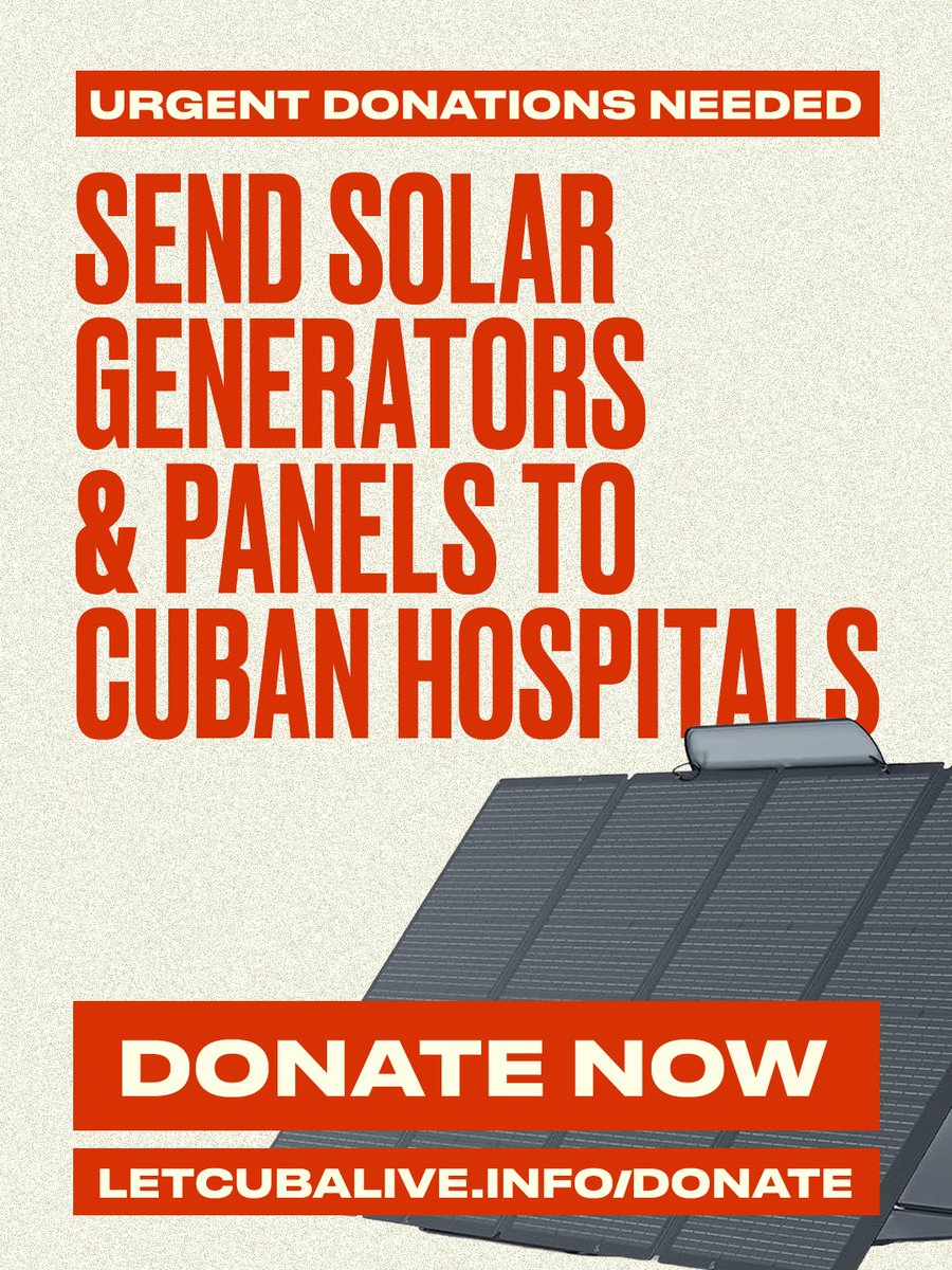 PeoplesForumNYC's tweet image. URGENT DONATIONS NEEDED: SEND SOLAR PANELS TO CUBAN HOSPITALS!

Trump’s fuel blockade is starving Cuba of power, closing hospitals and schools &amp;amp; attempting to induce a famine. Let Cuba Live!

Donate now. Send power. Save lives. letcubalive.info/donate
