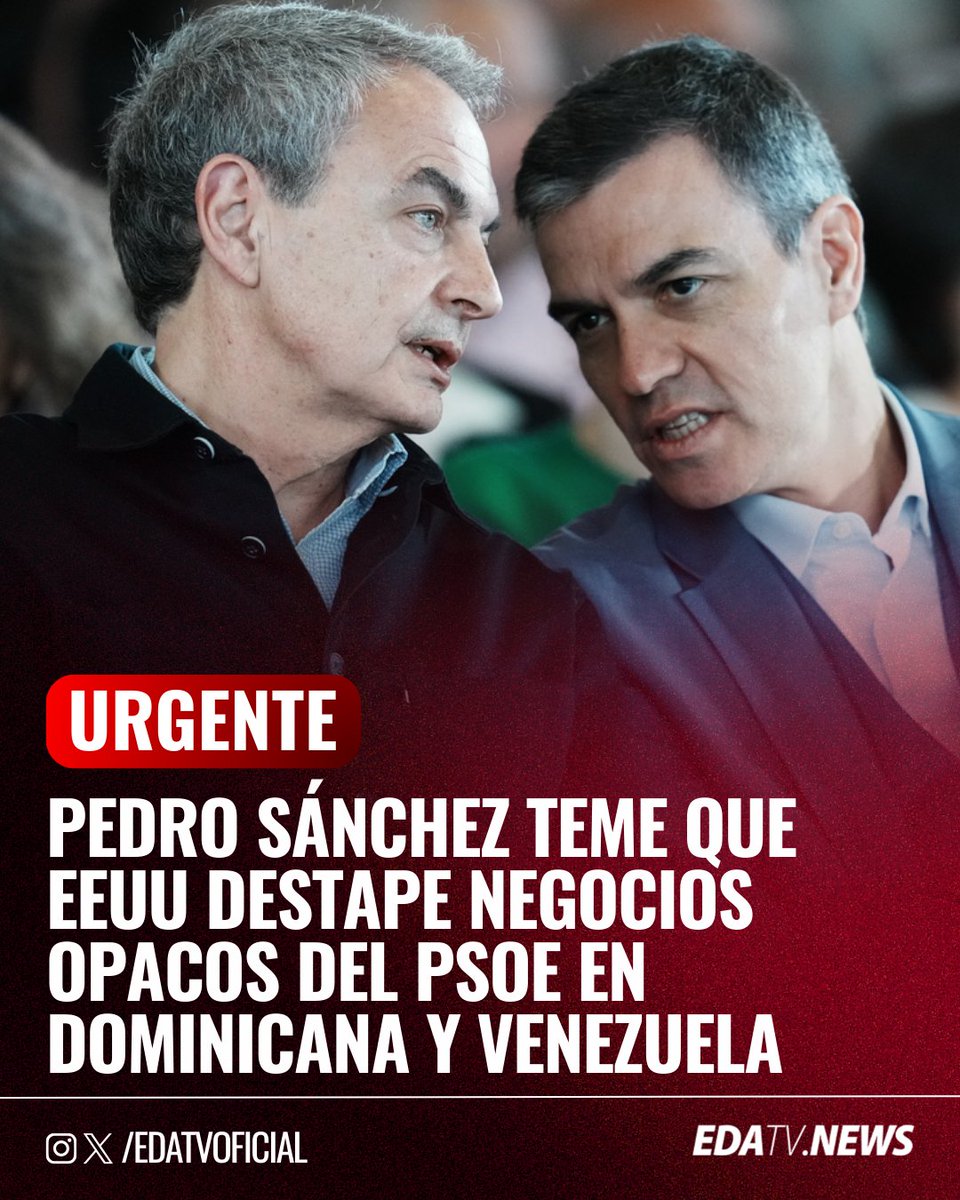 ‼️🇪🇸🇺🇸🇩🇴🇻🇪 | #URGENTE Temor en Moncloa a que la presión de EEUU destape los negocios opacos del PSOE en República Dominicana y las conexiones con Venezuela.