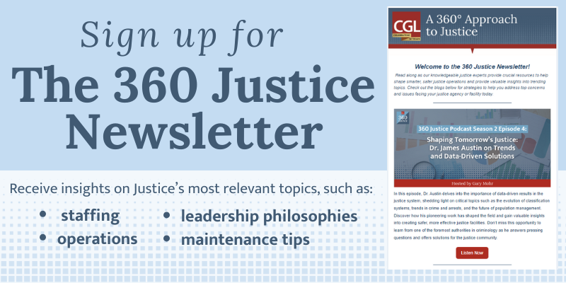 Looking for smarter, safer justice solutions?  
Sign up for the 360 Justice Newsletter for valuable insights to help your agency or facility tackle today’s toughest challenges. hubs.la/Q0432Sb60