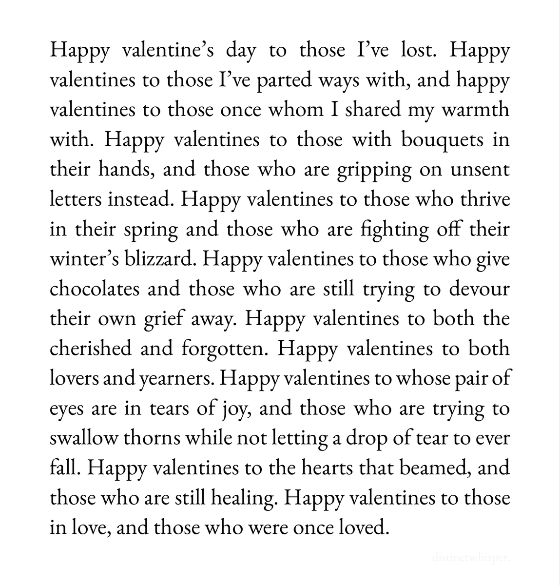 Happy valentine's day to those who love, who has ever loved, and who had ever loved.