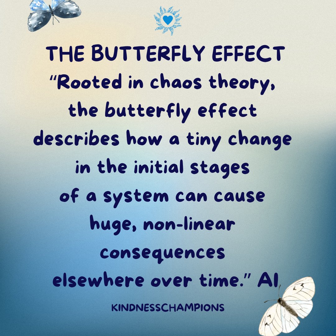 KindnessChamps's tweet image. “Little by little, a little becomes a lot.”  Tanzanian proverb 

Hey amazing people🥰

The butterfly effect is where a small actions can have "massive consequences."🦋

Thanks AI &amp;amp; Unknown😊
#youmatter #loveyou #thebutterflyeffect #tinychange #hugeconsequence❤️