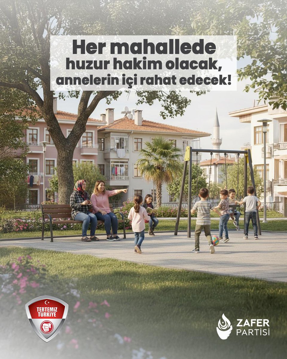 Zafer Partisi iktidarında her mahallede huzur hakim olacak, annelerin içi rahat edecek!

#TertemizTürkiye