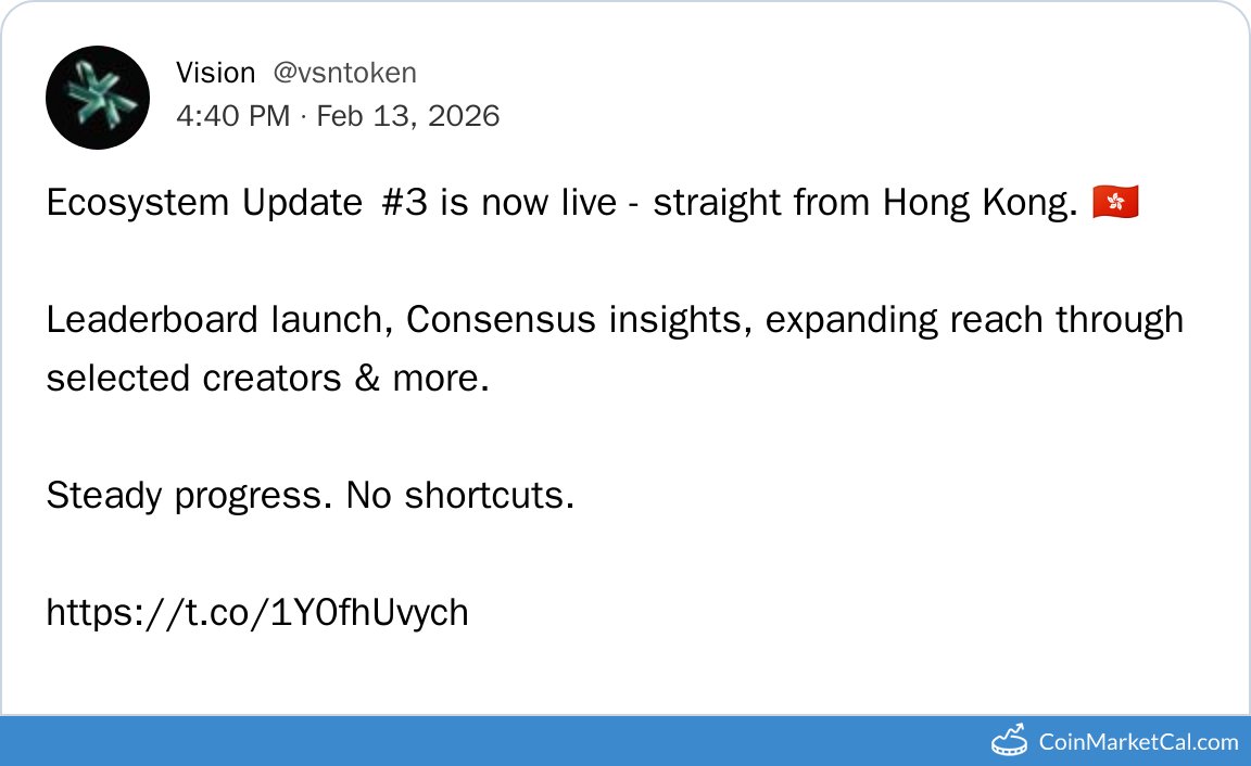 🆕 New Vision $VSN event! 
 
13 Feb 2026 
Ecosystem Update #3  
 
Source: coinmarketcal.com/en/event/ecosy…