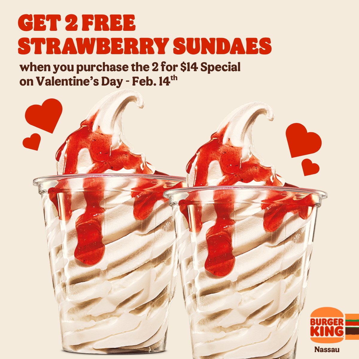 Valentine’s Day treat? Say less!
Buy the 2 for $14 Special and get 2 FREE Strawberry Sundaes

Offer available ONLY: Feb. 14 🍓🍦

#BurgerKingNassau #ValentinesDay #BKDeals #SweetTreats
