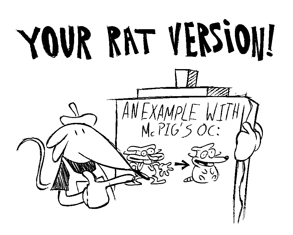 i'm booreeedd.....
look guys at this very very funny dynamic!!!!! just send your oc or sona and I'll make you a rat version