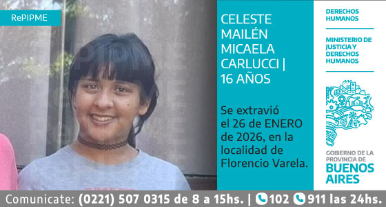 CELESTE MAILÉN MICAELA CARLUCCI / 16 años.

Se extravió el 26/1/26 en Florencio Varela. 
Interviene la UFIJ Nº2 Descentralizada de Fcio. Varela Dr. FEDERICO JOSÉ PAGLIUCA. Dpto. Judicial Quilmes.

Cualquier dato fehaciente, lo podés comunicar al 📞 911 o al 📲 0221-15-5070315