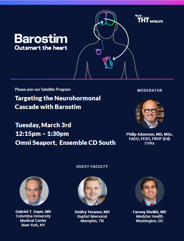 CVRx_Barostim's tweet photo. Heading to #THT2026? Don’t miss our Satellite Program, “Targeting the Neurohormonal Cascade with #Barostim.” You’ll hear the latest advances in evidence on Barostim from Philip Adamson, MD, MSc, FACC, FESC, FRCP (Ed), Gabriel T. Sayer, MD, @fsheikh22, MD, and @DmitryYaranovMD. 

Mark your calendar: https://t.co/8AZEekwbMD

📅 Tuesday, March 3rd
⏰ 12:15 pm – 1:30 pm
📍 Omni Seaport, Ensemble CD South