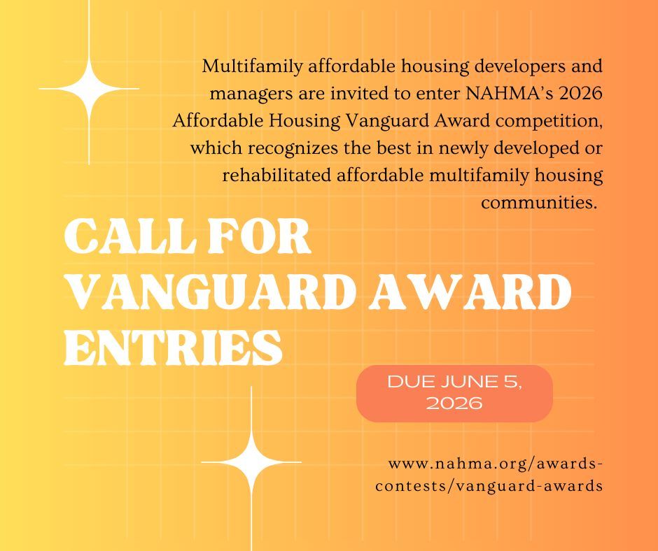 Multifamily affordable housing developers and managers are invited to enter NAHMA’s 2026 Affordable Housing Vanguard Award competition, which recognizes the best in newly developed or rehabilitated affordable multifamily housing communities. nahma.org/wp-content/upl…