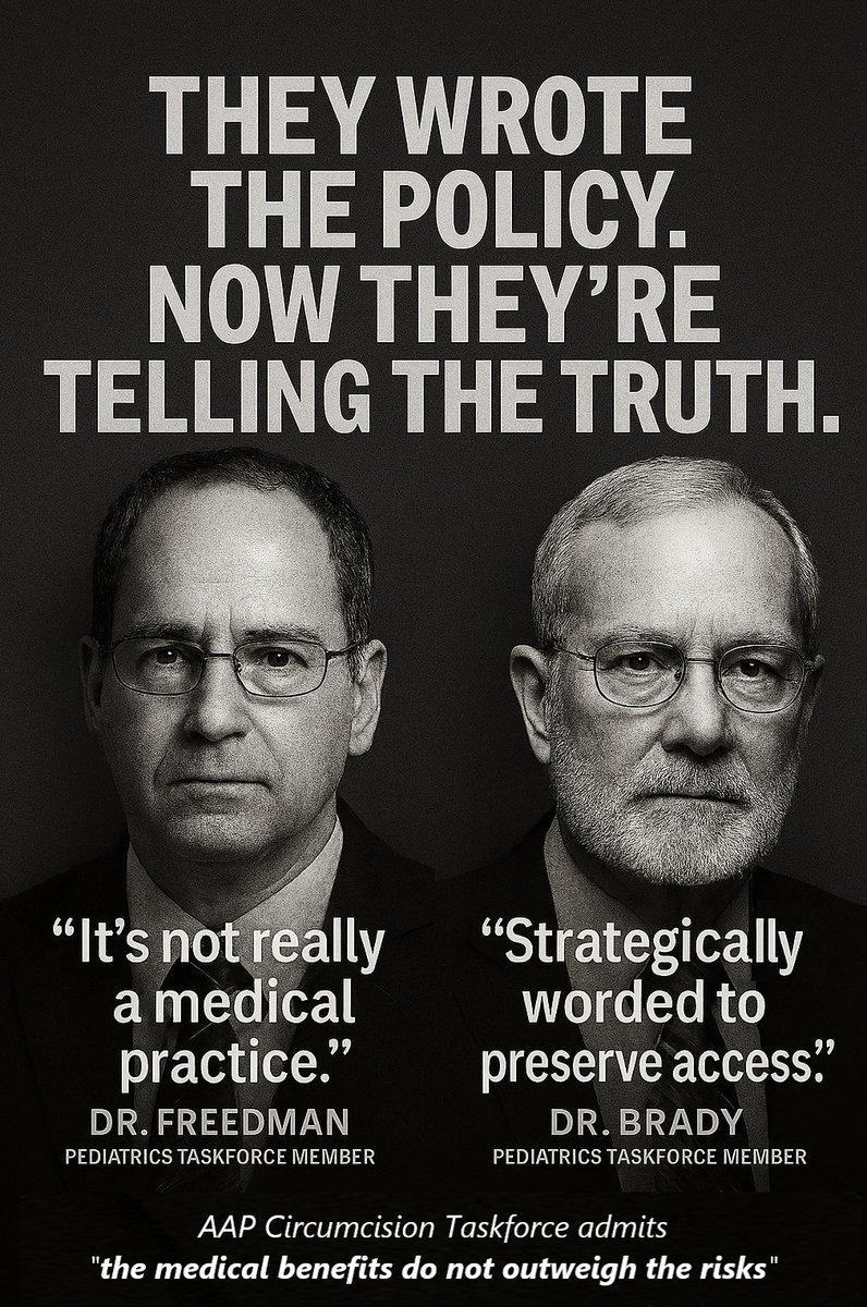 They wrote the circumcision policy.
Now they’re admitting the truth.

“It’s not really a medical practice.”
“Strategically worded to preserve access.”

Even members of the pediatrics taskforce have acknowledged the medical benefits of circumcision don’t outweigh the risks.

So