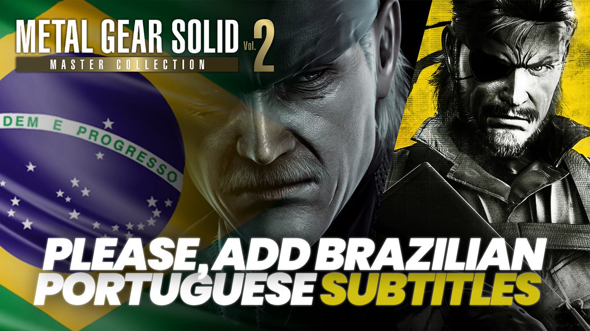 MGS4 and Peace Walker are heavily story driven games.

Releasing them without Brazilian Portuguese subtitles locks a huge part of the audience out of the full experience.

<a href="/Konami/">Konami</a> <a href="/Metalgear/">METAL GEAR OFFICIAL</a> please add Brazilian Portuguese subtitles to Master Collection Vol.2 🙏🇧🇷