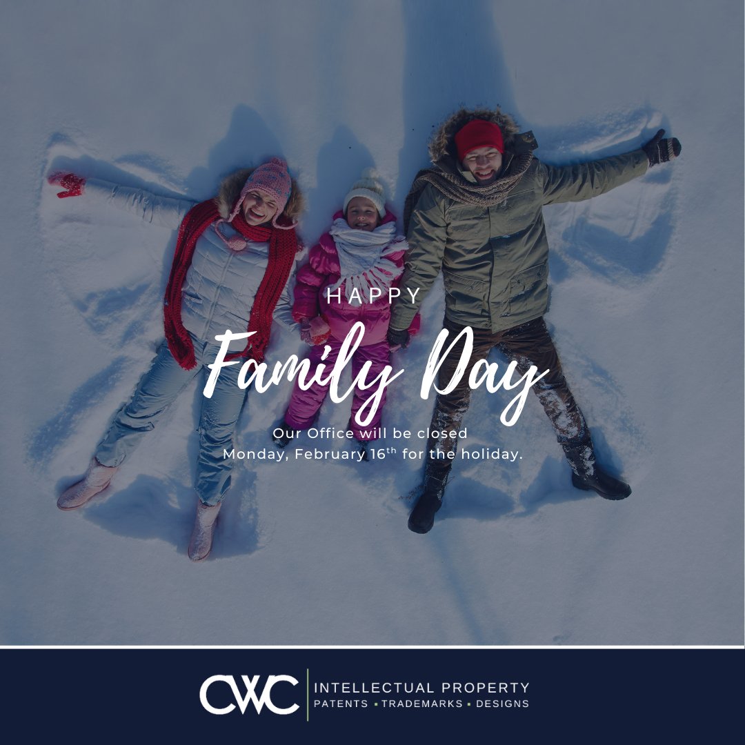 Happy Family Day from everyone at CWC Intellectual Property! Our office will be closed on Monday, February 16th, to celebrate. We’ll return to regular business hours on Tuesday, February 17th.

 wilsonpatents.com
#FamilyDay #HolidayClosure #CWCIntellectualProperty