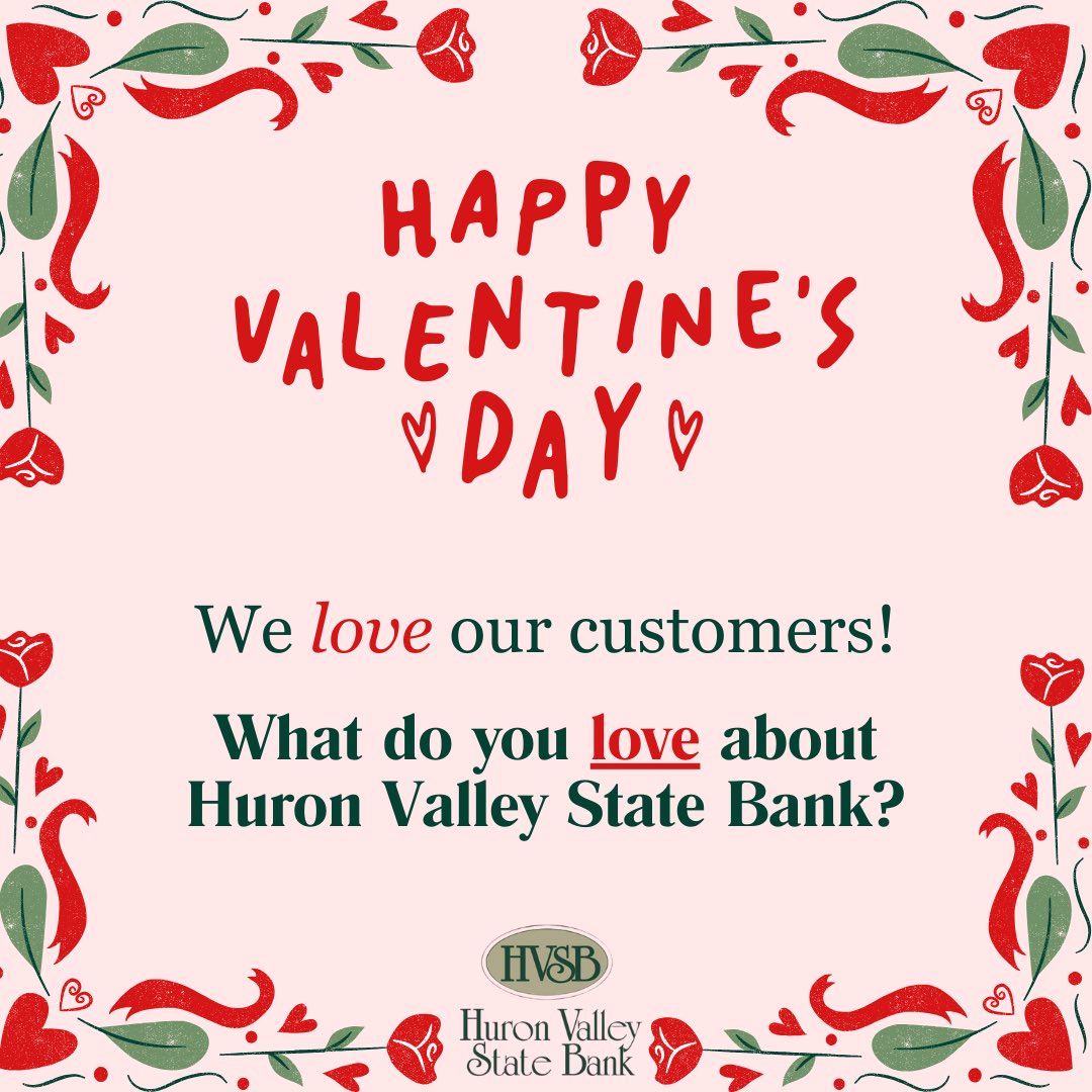 Happy Valentine's Day to all our wonderful customers! We're so grateful for the appreciation and support you show us every day. What do you love about banking with Huron Valley State Bank? Share your thoughts below! 
#ValentinesDay #HVSB