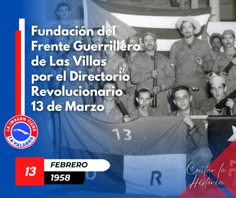 Hoy, 13 de febrero, recordamos la fundación del Frente Guerrillero de Las Villas por el Directorio Revolucionario
#CubaViveEnSuHistoria 
#Cuba