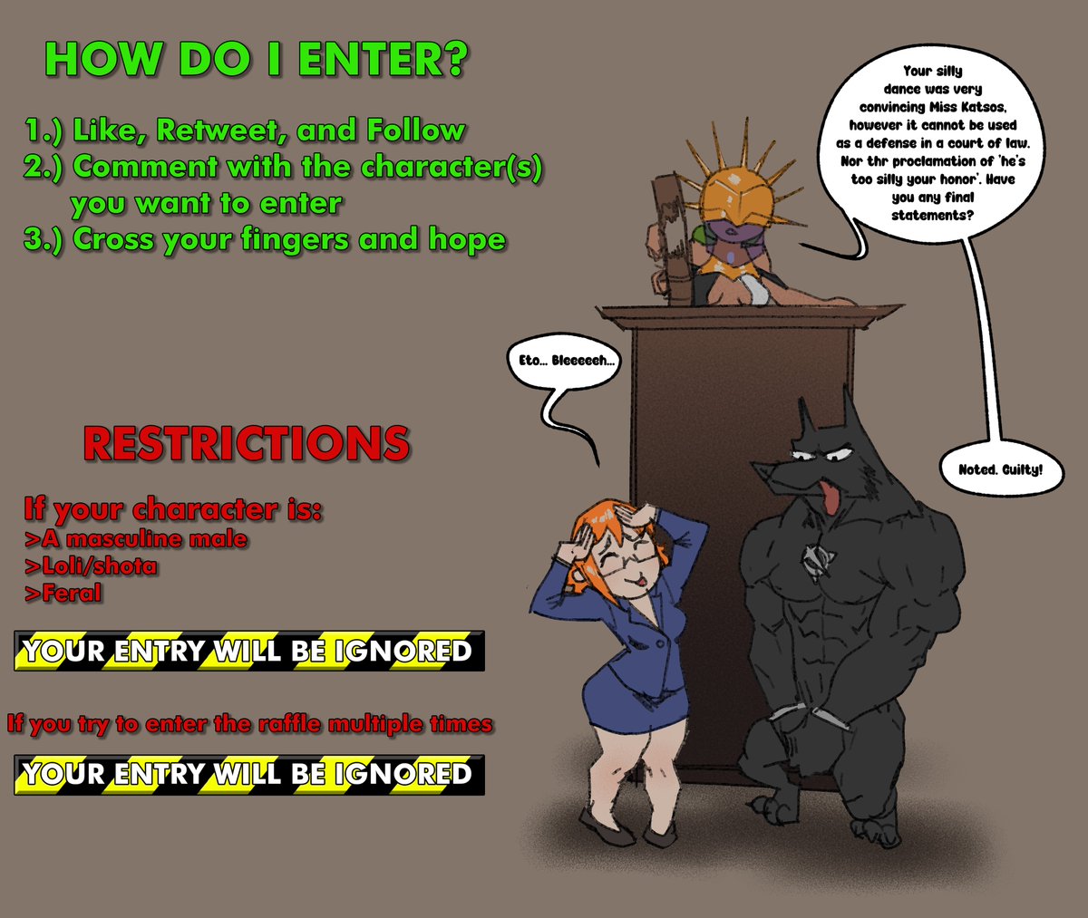 After long last, it's raffle time!

10.5k Followers!  Utterly insane, I'd never have guessed my dumb little OC's would get such love. 
Rules are in the image. 
Remember to like, follow, and repost! 

And feel free to post an idea with it!  Raffle ends 02/27 2 weeks from now!