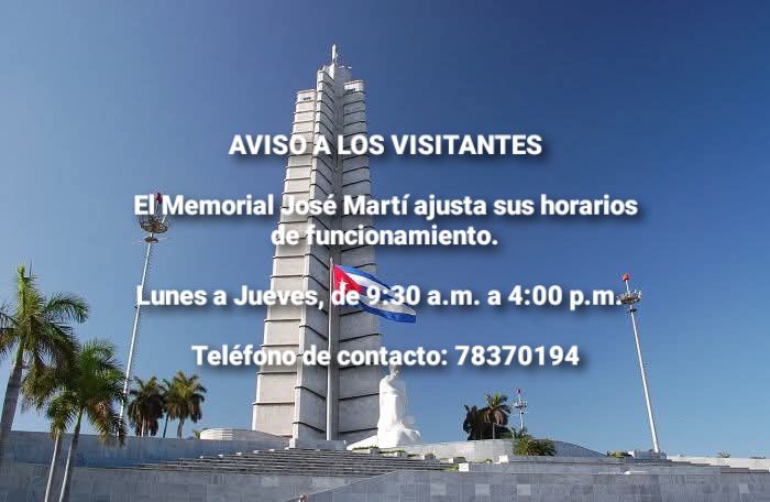 El Memorial José Martí ajusta sus horarios de funcionamiento:
Lunes a Jueves, de 9:30 a.m. a 4:00 p.m.  
Teléfono de contacto: 78370194
#30MemorialJoséMartí <a href="/KenelmaCarvaja1/">Kenelma Carvajal</a> <a href="/hectorsorio21/">hectorsorio21</a> <a href="/EduardoLopezL65/">Eduardo López Leyva</a>