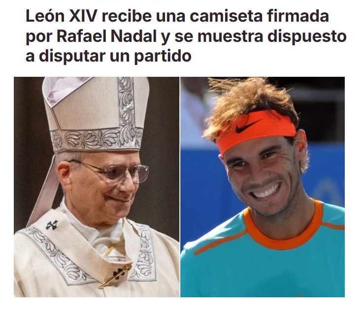 Si se juega en tierra batida, Nadal parte con ventaja; si es sobre roca firme, el Papa...