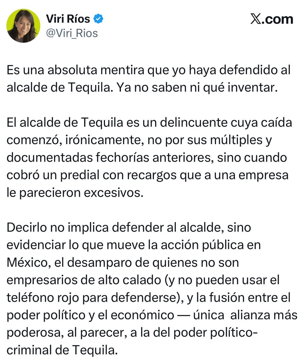 Lo de Viri Ríos es increíble. Sigue defendiendo su versión de que el alcalde de Tequila cobraba impuestos.

No viri, Diego extorsionaba a empresarios y el dinero lo desaparecía su tesorero hoy prófugo de la justicia y que ganó 34 millones el año pasado.
