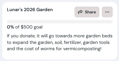 Started up a new goal on my Ko-Fi! Donating is always optional of course, but it's highly appreciated. 💕

I really want the garden to go well this year and be able to donate some of the harvests to the local food pantries that have helped up so much this last year.