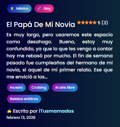 𝗥𝗘𝗟𝗔𝗧𝗢: El papá de mi novia 🍆🔥

𝗥𝗘𝗟𝗔𝗧𝗢 𝗖𝗢𝗠𝗣𝗟𝗘𝗧𝗢: kyunix.com/el-papa-de-mi-…