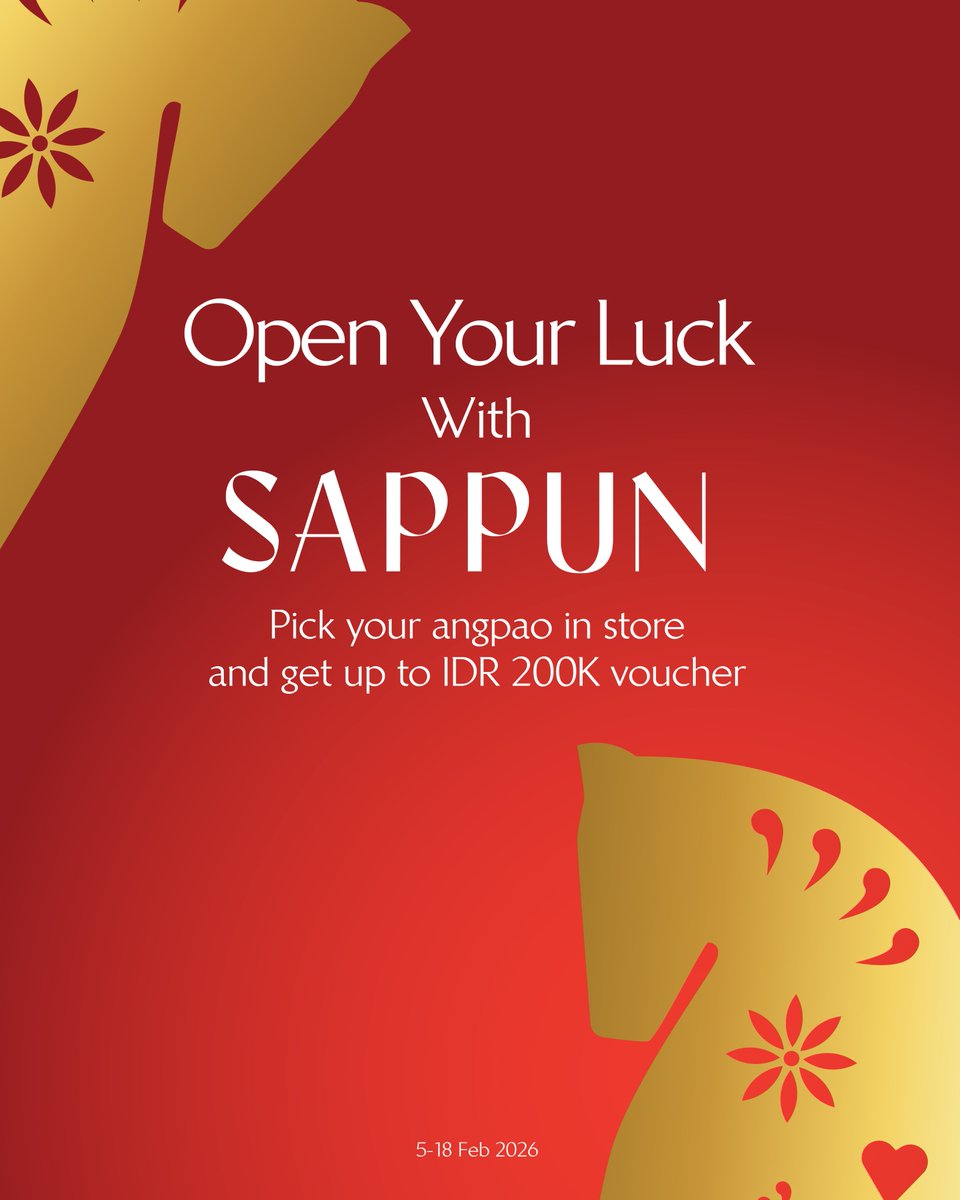 Step into the the Year of The Horse with confidence and elegance. Celebrate new beginnings, fresh steps, and a little extra luck with SAPPUN.

Visit SAPPUN Plaza Senayan, Level 2..

#WhatsOnPlazaSenayan #PlazaSenayan #SAPPUN